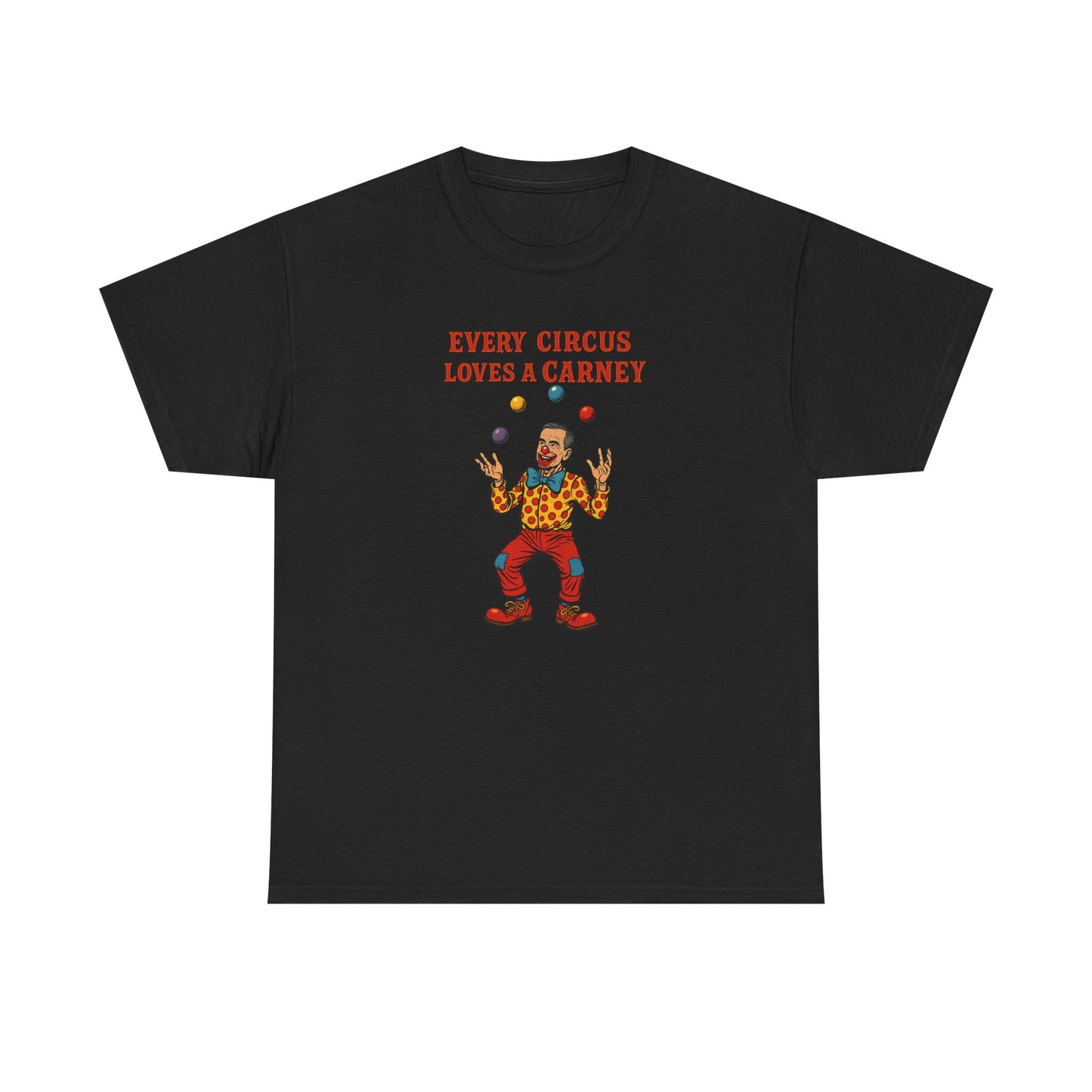 Every Circus Loves a Carney -  Satirical Mark Carney T-Shirt -Canadian Political Graphic Tee