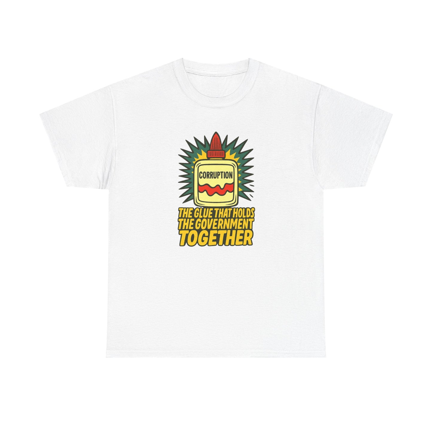 Corruption Glue T-Shirt – Satirical Political Graphic Tee