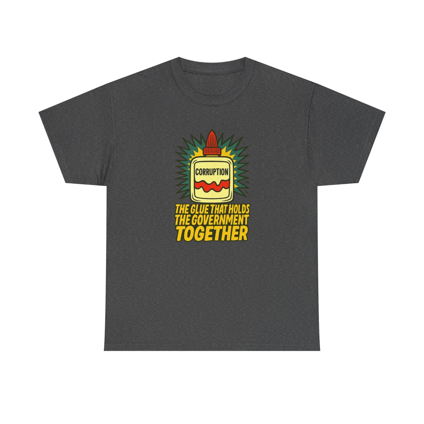 Corruption Glue T-Shirt – Satirical Political Graphic Tee