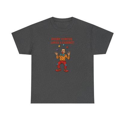 Every Circus Loves a Carney -  Satirical Mark Carney T-Shirt -Canadian Political Graphic Tee