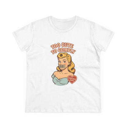 Too Cute to Comply Tee – Cute Feminine Graphic Shirt