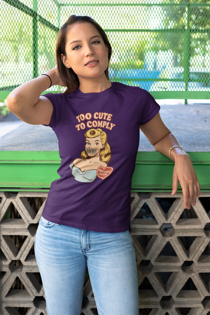Too Cute to Comply Tee – Cute Feminine Graphic Shirt
