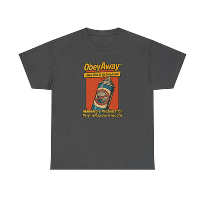 ObeyAway™ Shirt – Mandatory Recalibration, User-Friendly Edition
