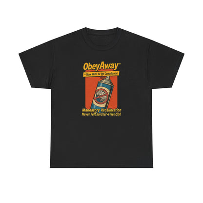 ObeyAway™ Shirt – Mandatory Recalibration, User-Friendly Edition