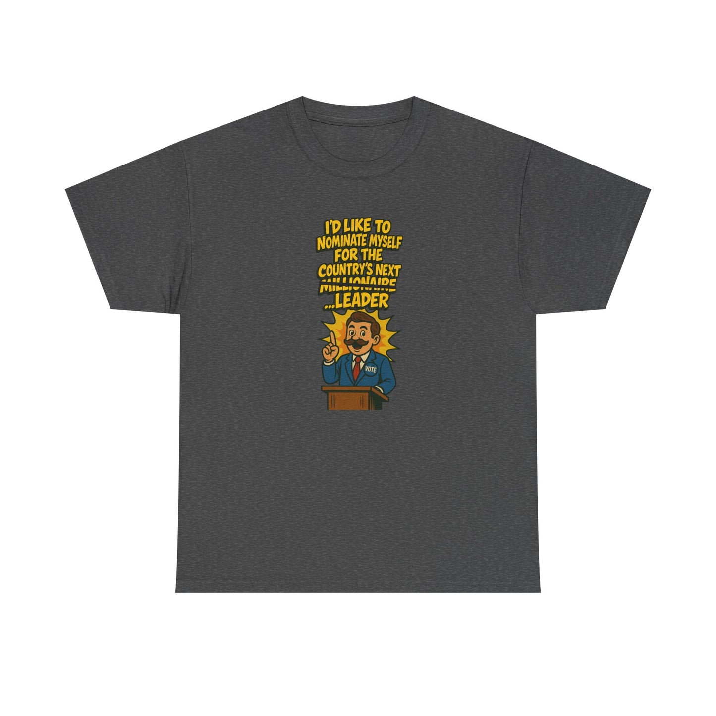 Millionaire Leader T-Shirt – Satirical Political Graphic Tee